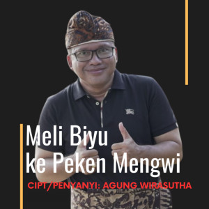 Agung Wirasutha的專輯Meli Biyu ke Peken Mengwi