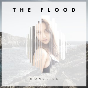 ดาวน์โหลดและฟังเพลง The Flood พร้อมเนื้อเพลงจาก Monelise