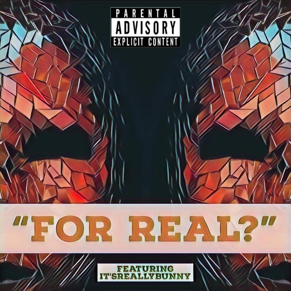 For Real? (Explicit)