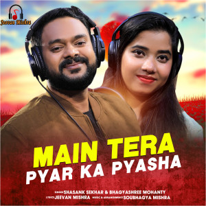 Listen to Main Tera Pyar Ka Pyasha (90's Melody Returns) song with lyrics from Shasank Sekhar