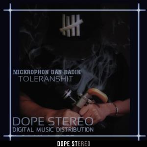 收聽Mickrophone dan Badik的Toleranshit (Explicit)歌詞歌曲
