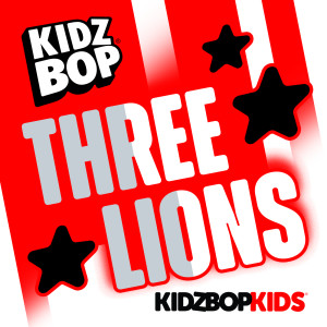 Kidz Bop Kids的專輯Three Lions