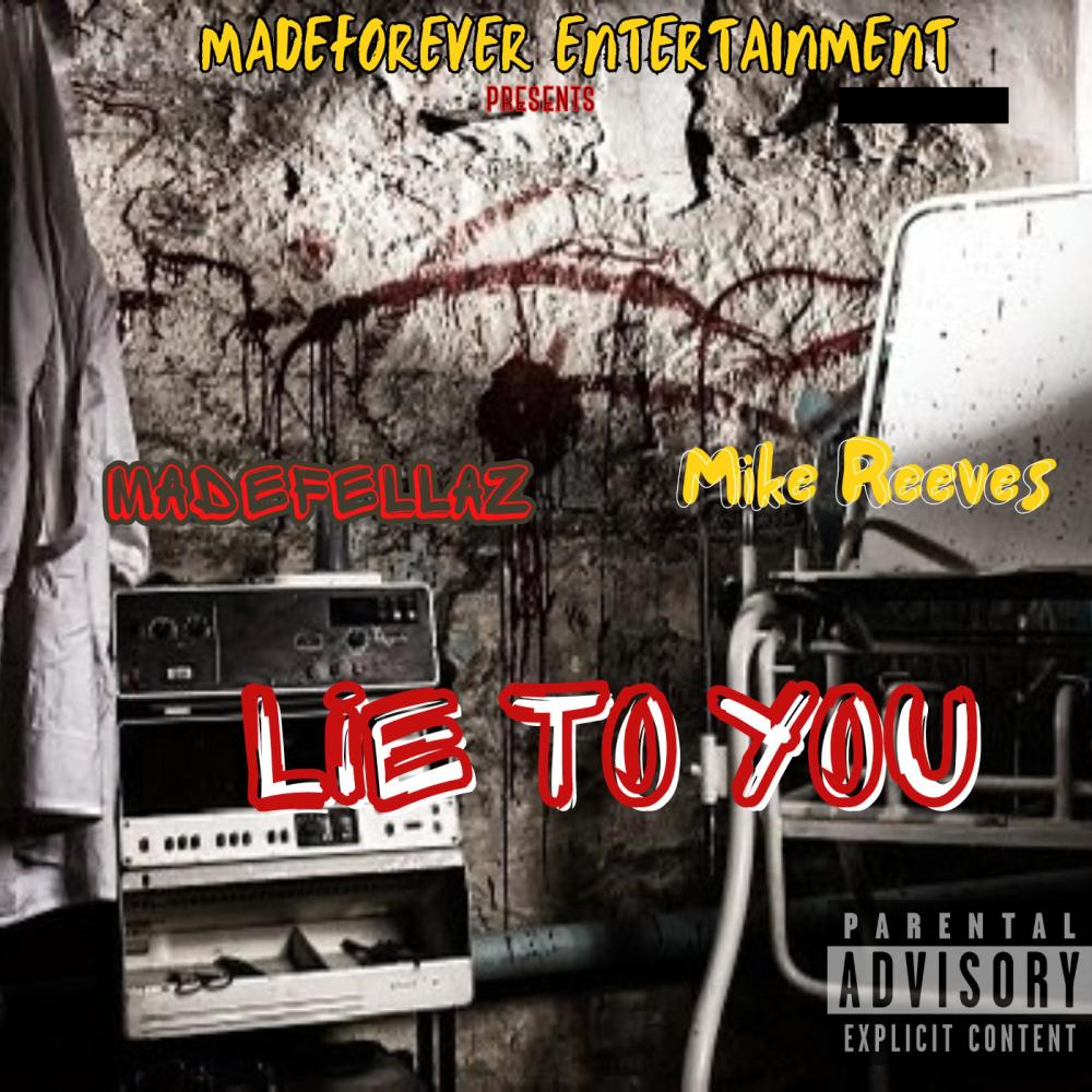 Lie To You (feat. Mike Reeves)