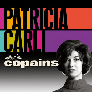 收聽Patricia Carli的Je n’suis plus une enfant歌詞歌曲