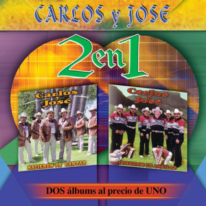 อัลบัม 2 en 1 -  Dos Albums Al Precio De Uno ศิลปิน Carlos Y Jose