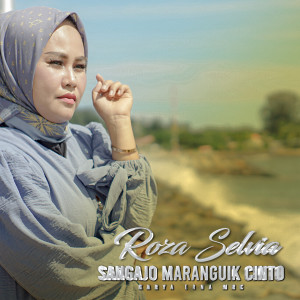 Roza Selvia的专辑Sangajo Marangguik Cinto