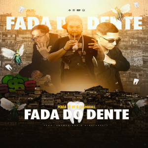 ดาวน์โหลดและฟังเพลง Fada do Dente พร้อมเนื้อเพลงจาก Vt