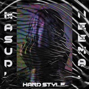 ดาวน์โหลดและฟังเพลง Hard Style พร้อมเนื้อเพลงจาก MASUD' NEEMA