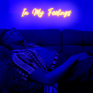 Listen to In My Feelings (Explicit) song with lyrics from Kenny Wade