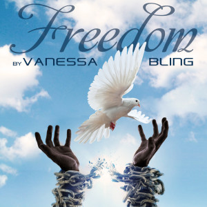 收听Vanessa Bling的Freedom歌词歌曲