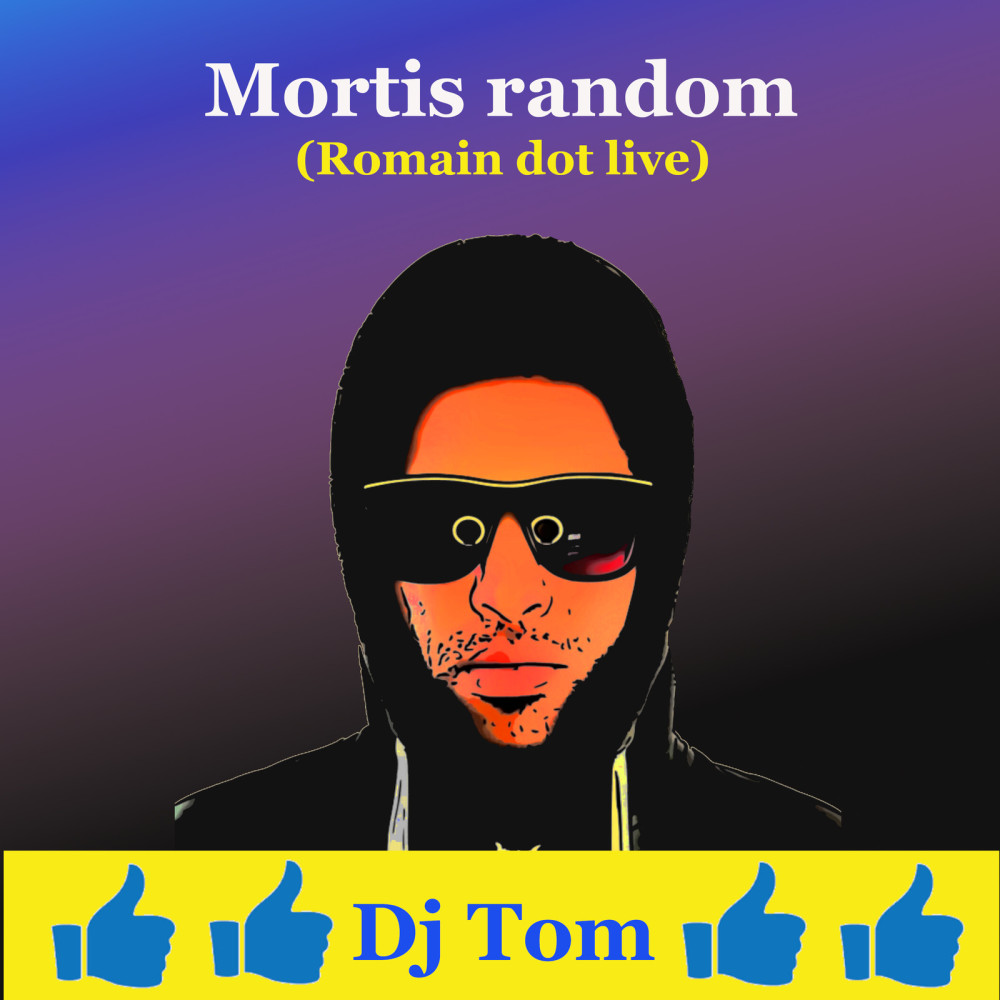 Mortis random (Romain dot live)