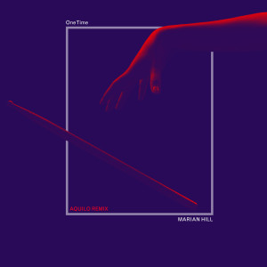 ดาวน์โหลดและฟังเพลง One Time (Aquilo Remix) พร้อมเนื้อเพลงจาก Marian Hill