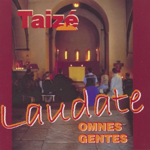 Dengarkan lagu Laudate omnes gentes nyanyian Taizé dengan lirik