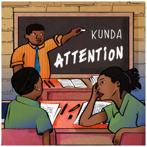 Listen to Attention song with lyrics from Kunda