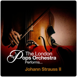 The London Pops Orchestra的專輯The London Pops Orchestra Performs... Johann Strauss II
