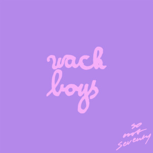 Wack Boys dari So Not Seventy