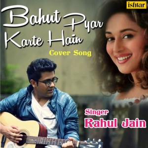 Dengarkan Bahut Pyar Karte Hain lagu dari Rahul Jain dengan lirik