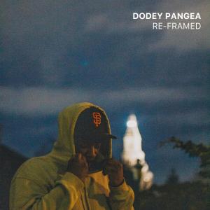 Dodey Pangea的專輯Re-Framed (Explicit)