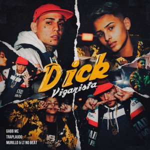 Gabb MC的專輯Dick Vigarista (Explicit)