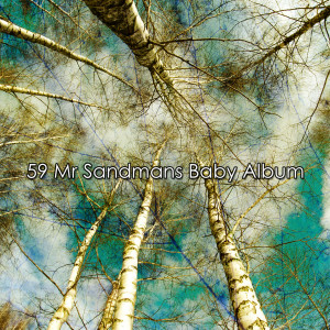 Album 59 Mr Sandmans Baby Album oleh Ocean Sounds Collection