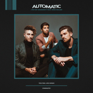 Listen to Automatic (Explicit) song with lyrics from Fly By Midnight