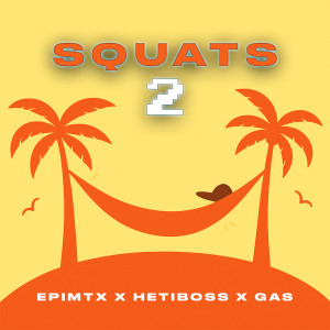 Album Squats 2 from epimtx