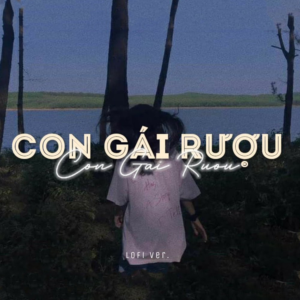 Con Gái Rượu (Lofi)