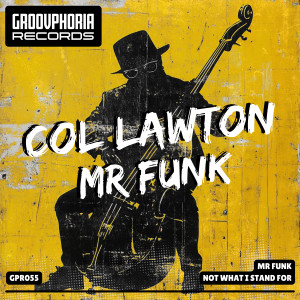 ดาวน์โหลดและฟังเพลง Mr Funk พร้อมเนื้อเพลงจาก Col Lawton