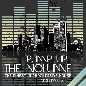 อัลบัม Pump Up The, Vol. - The Finest In Progressive House, Vol. 8 ศิลปิน Various