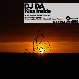 收聽DJ Da的Kiss Inside歌詞歌曲