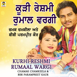 Dengarkan Kurhi Reshmi Rumaal Wargi lagu dari CHAMAK CHAMKEELA dengan lirik