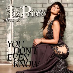 Liz Primo的專輯You Don't Even Know