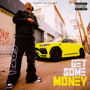 收聽2 Eleven的Get Some Money (Explicit)歌詞歌曲