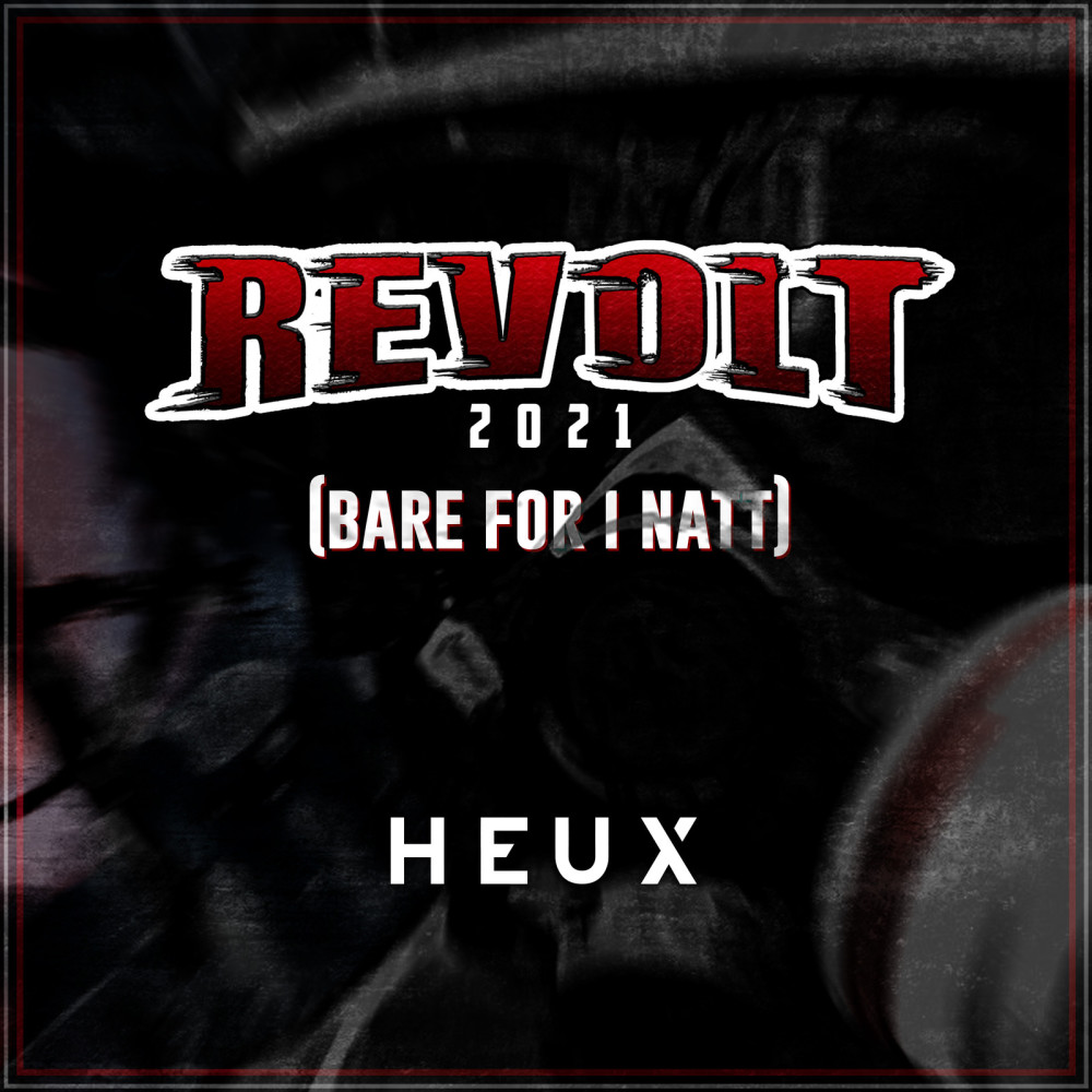 Revolt 2021 (Bare for I Natt) (Explicit)