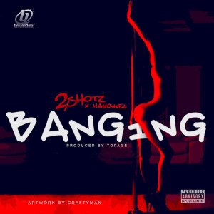 Album Banging (Explicit) from 2Shotz