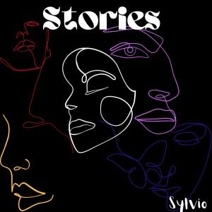 ดาวน์โหลดและฟังเพลง Stories พร้อมเนื้อเพลงจาก Sylvio