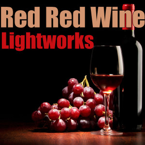 Listen to Red Red Wine song with lyrics from Lightwork