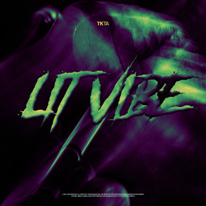 收聽TKTA的Lit Vibe (Extended Mix)歌詞歌曲