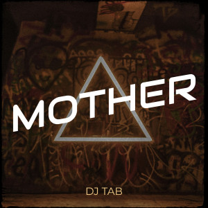 Album Mother from DJ Tab