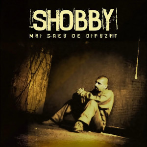 Album Mai Greu De Difuzat (Explicit) from Shobby
