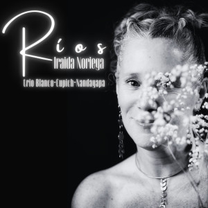 Iraida Noriega的專輯Ríos