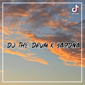 收聽Dj Toplo Rmx的DJ THE DRUM X YA ODNA X BROKEN ANGGEL MENGKANE VIRAL TIKTOK 2024歌詞歌曲