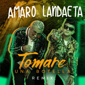 收听Amaro的Tomaré una Botella (Remix)歌词歌曲