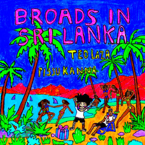 Listen to Broads in Sri Lanka (Explicit) song with lyrics from Teo Laza