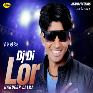 Dengarkan DJ Di Lor lagu dari Hardeep Lalka dengan lirik