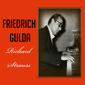 Friedrich Gulda - Richard Strauss