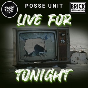 Listen to Live for Tonight song with lyrics from Posse Unit