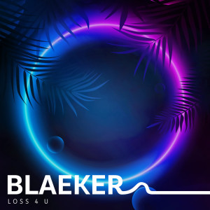 Album Loss 4 U from BLAEKER