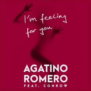 ดาวน์โหลดและฟังเพลง I'm Feeling for You (Calvo Remix) พร้อมเนื้อเพลงจาก AGATINO ROMERO