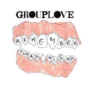 收聽Grouplove的Remember That Night歌詞歌曲